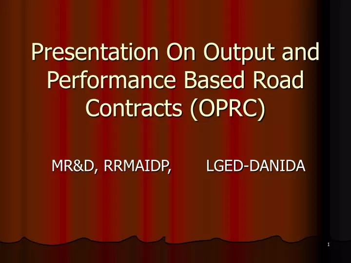presentation on output and performance based road contracts oprc