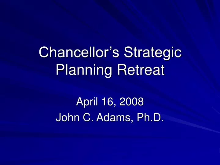 chancellor s strategic planning retreat