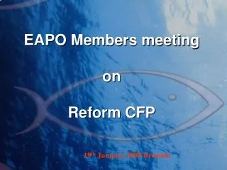 EAPO Members meeting on Reform CFP