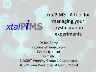 xtal PIMS - A tool for managing your crystallization experiments