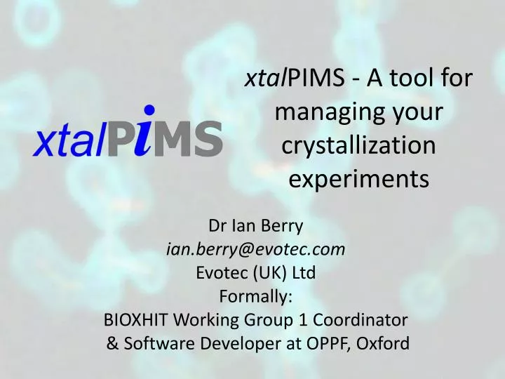 xtal pims a tool for managing your crystallization experiments