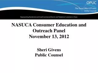 NASUCA Consumer Education and Outreach Panel November 13, 2012