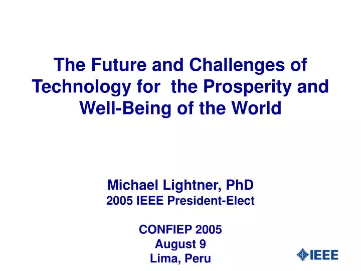 the future and challenges of technology for the prosperity and well being of the world