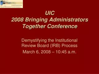 UIC 2008 Bringing Administrators Together Conference