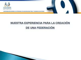 NUESTRA EXPERIENCIA PARA LA CREACIÓN DE UNA FEDERACIÓN