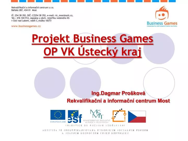 projekt business games op vk steck kraj ing dagmar pro kov rekvalifika n a informa n centrum most