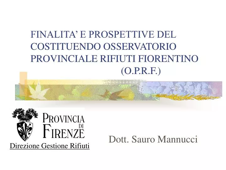 finalita e prospettive del costituendo osservatorio provinciale rifiuti fiorentino o p r f