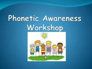 Phonetic Awareness Workshop