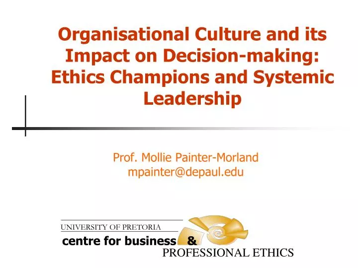 organisational culture and its impact on decision making ethics champions and systemic leadership