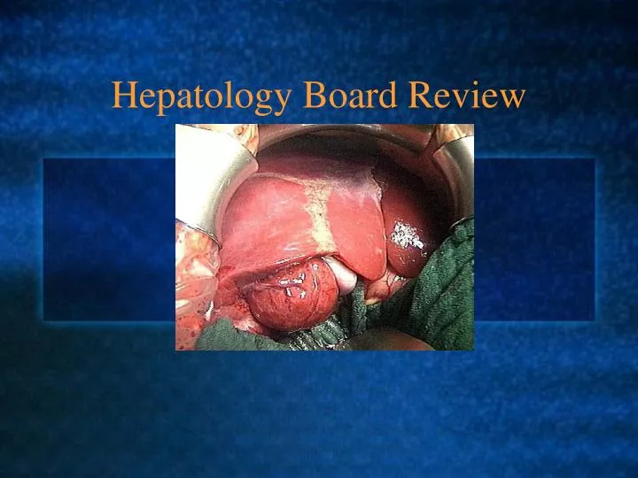hepatology board review
