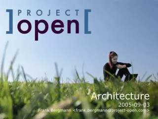 Architecture 2005-09-03 Frank Bergmann &lt;frank.bergmann@project-open&gt;