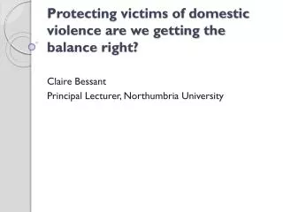Protecting victims of domestic violence are we getting the balance right?