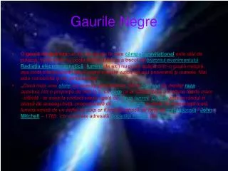 gaurile negre