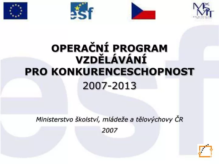 opera n program vzd l v n pro konkurenceschopnost 2007 2013