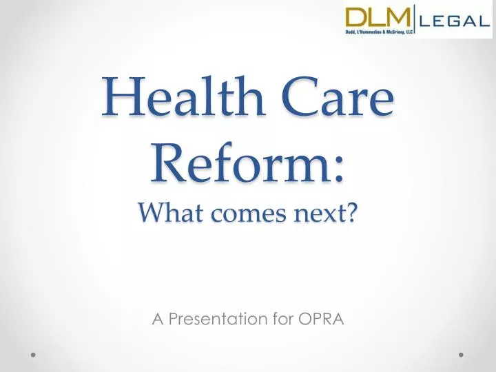 health care reform what comes next