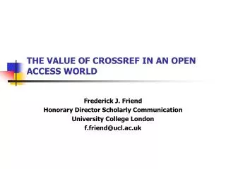 THE VALUE OF CROSSREF IN AN OPEN ACCESS WORLD
