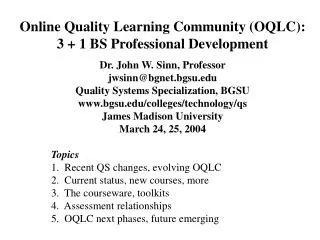 Online Quality Learning Community (OQLC): 3 + 1 BS Professional Development