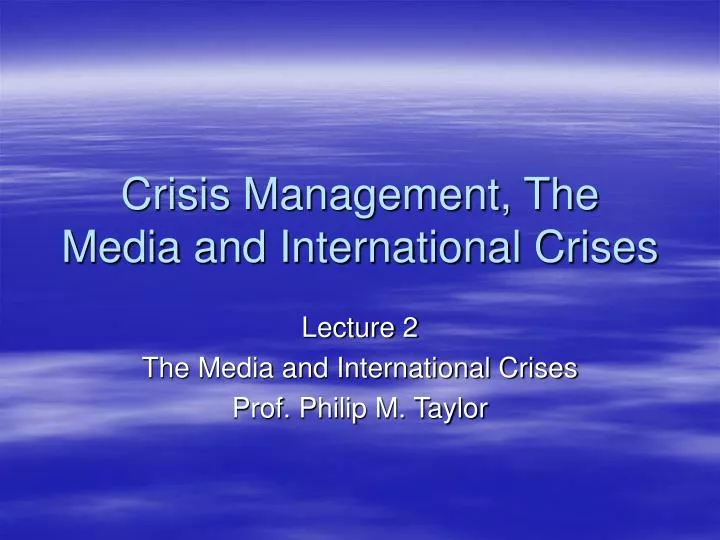 crisis management the media and international crises