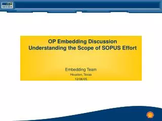 OP Embedding Discussion Understanding the Scope of SOPUS Effort