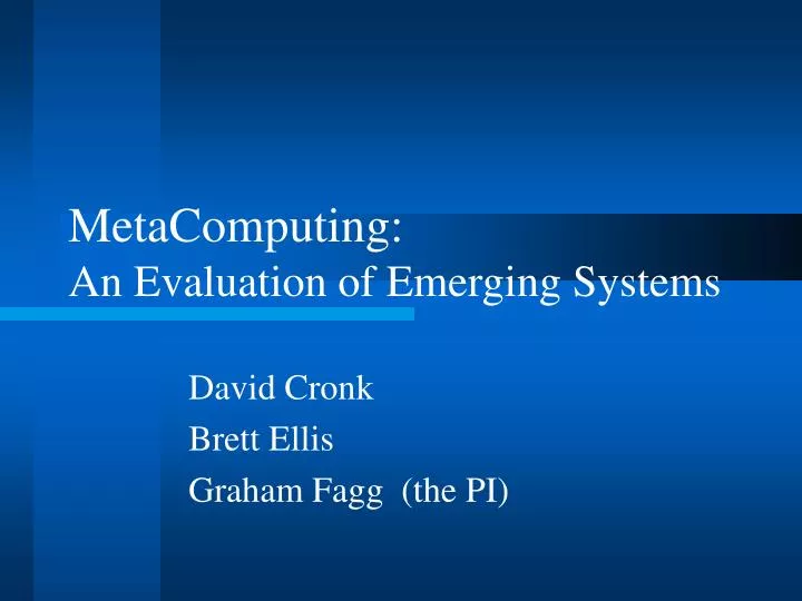 metacomputing an evaluation of emerging systems