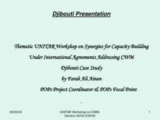 Djibouti Presentation Thematic UNITAR Workshop on Synergies for Capacity Building