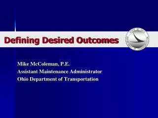 Mike McColeman, P.E. Assistant Maintenance Administrator Ohio Department of Transportation