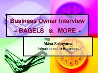 Business Owner Interview ~ BAGELS ??? MORE ~
