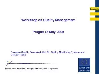 Workshop on Quality Management Prague 13 May 2009