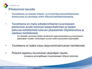 pilotoinnin tavoite