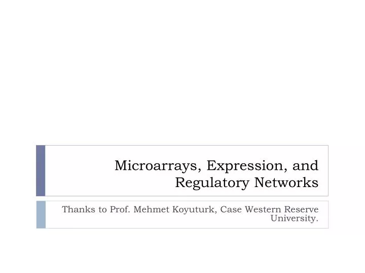 microarrays expression and regulatory networks