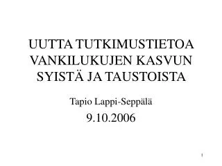 uutta tutkimustietoa vankilukujen kasvun syist ja taustoista