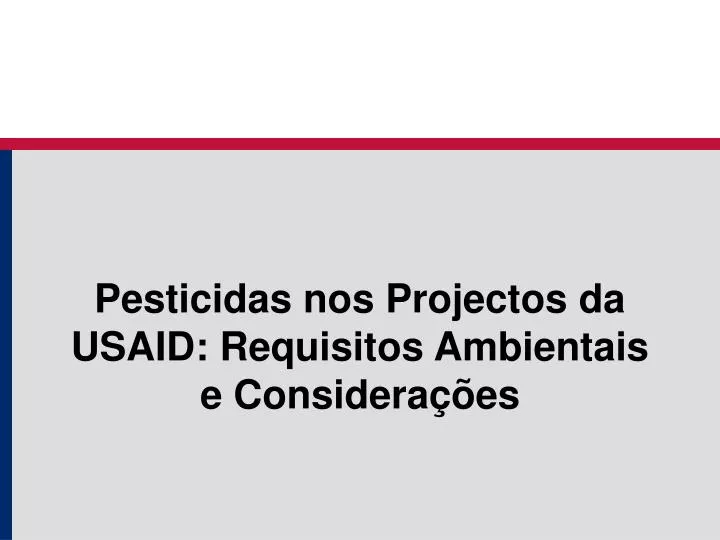 pesticidas nos projectos da usaid requisitos ambientais e considera es