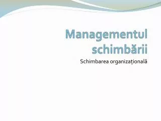 managementul schimb rii