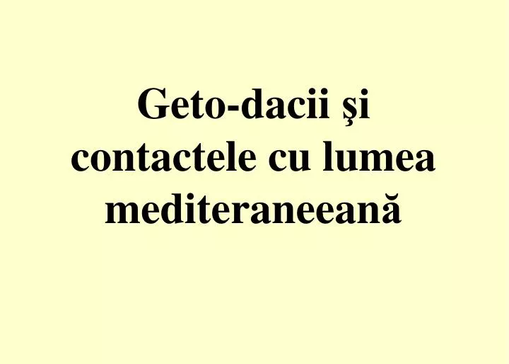 geto dacii i contactele cu lumea mediteraneean