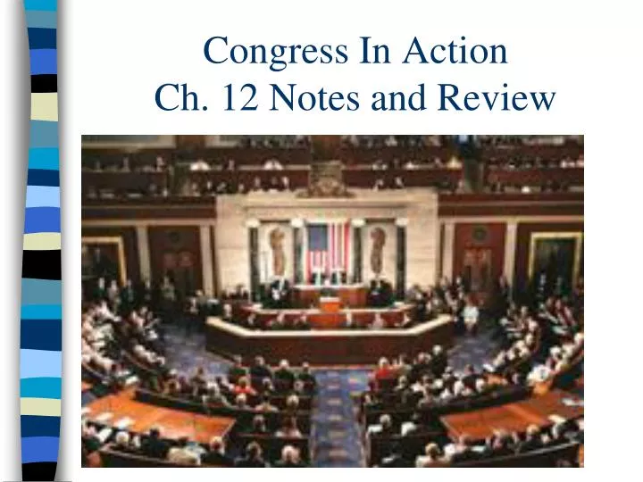 congress in action ch 12 notes and review