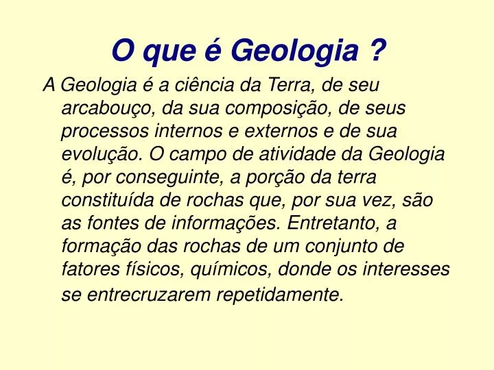 O Que é Geologia
