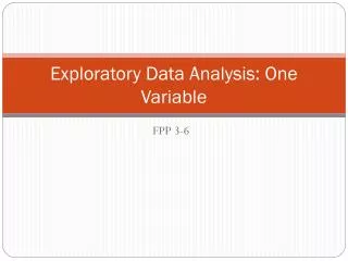 Exploratory Data Analysis: One Variable