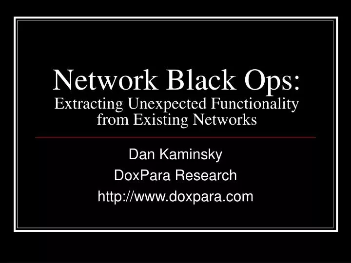network black ops extracting unexpected functionality from existing networks