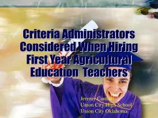 Criteria Administrators Considered When Hiring First Year Agricultural Education Teachers