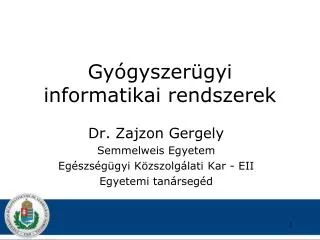 gy gyszer gyi informatikai rendszerek