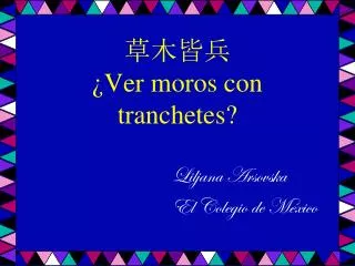 ver moros con tranchetes