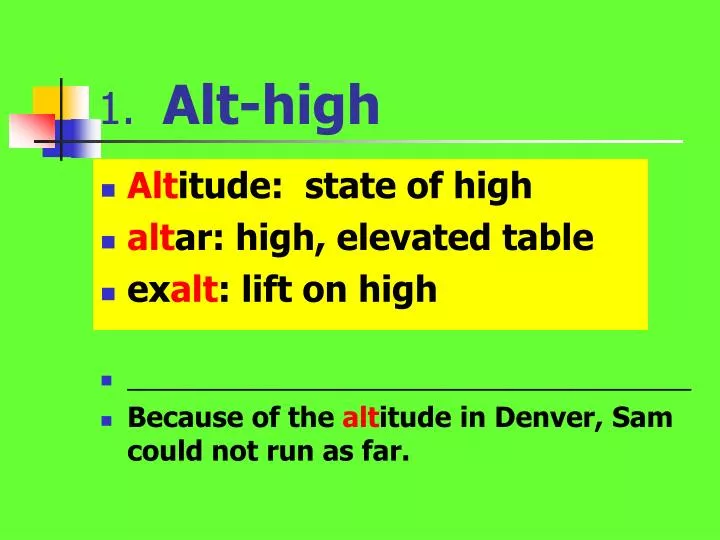 1 alt high