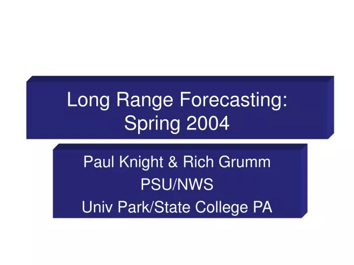 long range forecasting spring 2004
