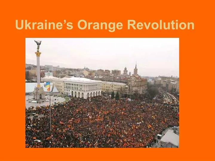 ukraine s orange revolution