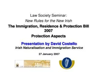Presentation by David Costello Irish Naturalisation and Immigration Service