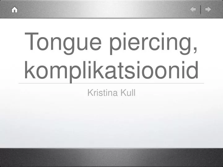 tongue piercing komplikatsioonid