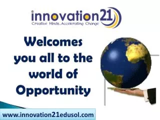 Welcomes you all to the world of Opportunity