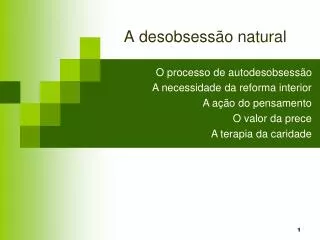 a desobsess o natural