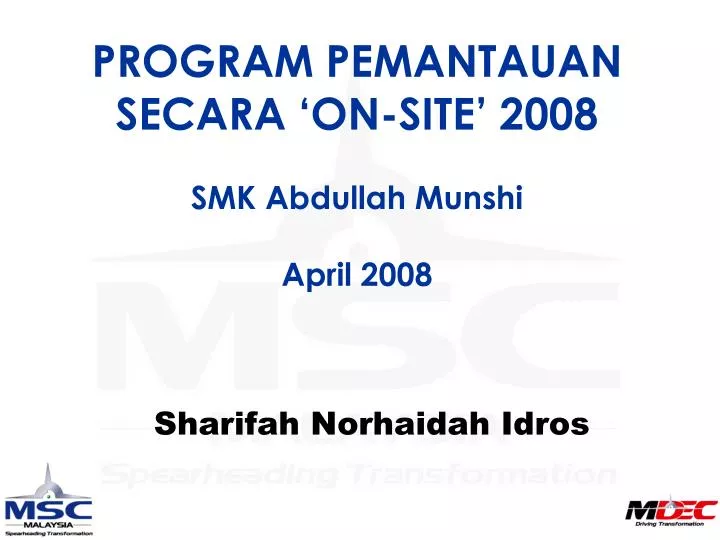 program pemantauan secara on site 2008 smk abdullah munshi april 2008