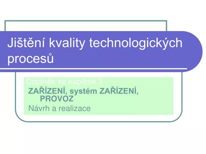 ji t n kvality technologick ch proces